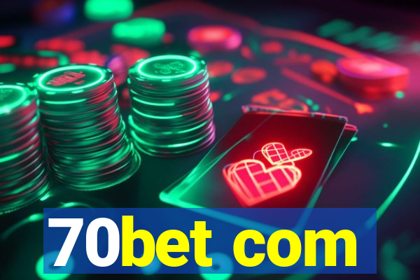 70bet com